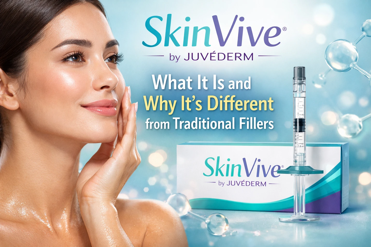 SkinVive by JUVÉDERM featured image showing a woman with glowing skin beside the SkinVive injectable product, illustrating what SkinVive is and why it is different from traditional fillers.